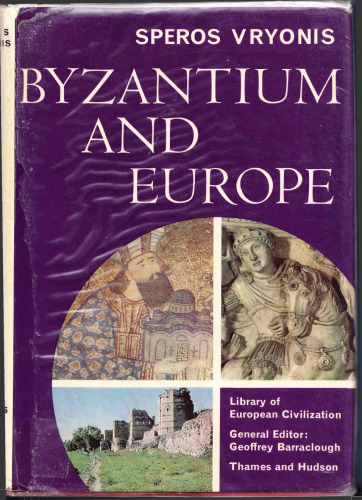 Byzantium and Europe (History of European Civilization Library)