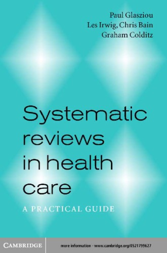 Systematic reviews in health care a practical guide