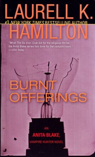 Burnt Offerings (Anita Blake, Vampire Hunter, Book 7)
