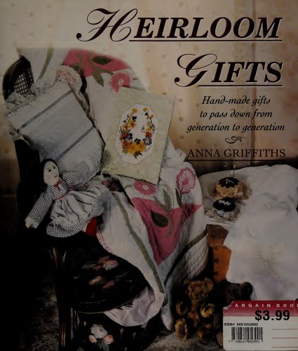 Heirloom Gifts: Handmade Gifts to Pass Down from Generation to Generation