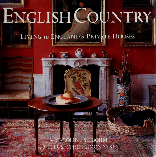 English Country: Living in England's Private Houses