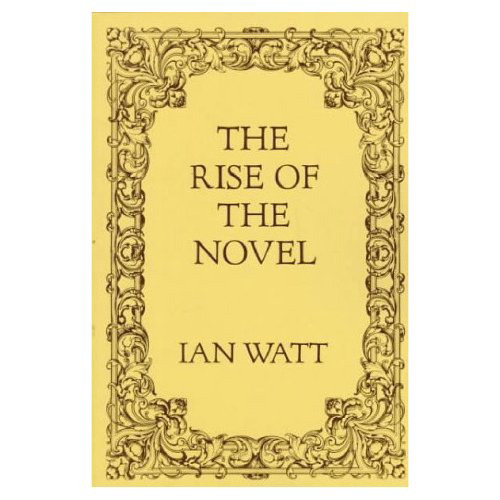 The Rise of the Novel: Studies in Defoe, Richardson and Fielding