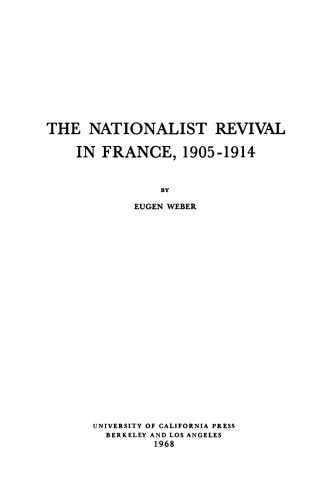 The Nationalist Revival in France, 1905-1914