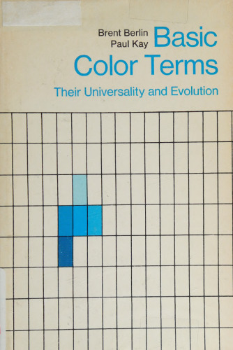 Basic Color Terms: Their Universality and Evolution