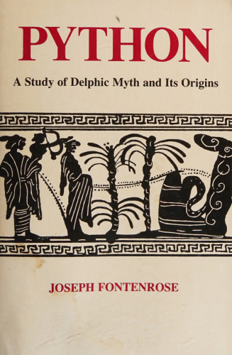 Python: A Study of the Delphic Myth and Its Origin