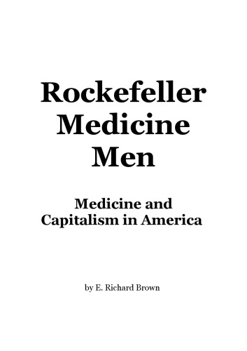 Rockefeller Medicine Men: Medicine and Capitalism in America