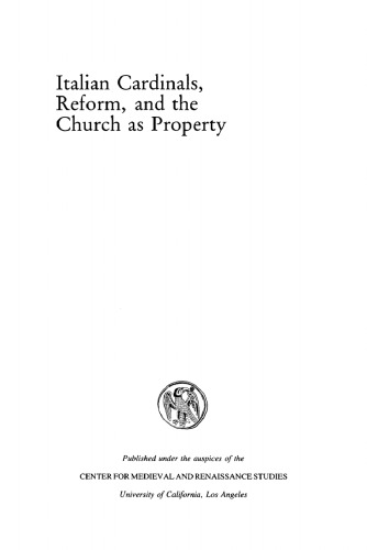 Italian Cardinals, Reform, and the Church as Property, 1492-1563