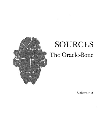 Sources of Shang History- The Oracle Bone