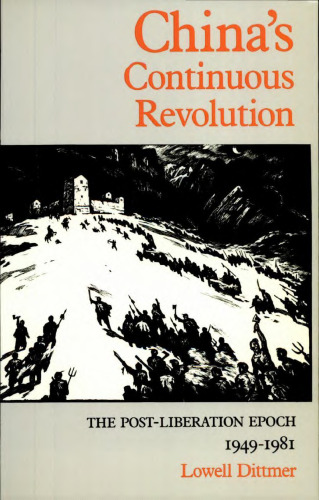 China’s Continuous Revolution: The Post-Liberation Epoch, 1949–1981