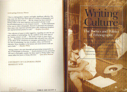 Writing Culture: The Poetics and Politics of Ethnography