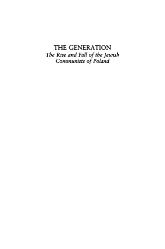 The Generation: The Rise and Fall of the Jewish Communists of Poland