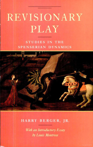 Revisionary Play: Studies in the Spenserian Dynamics