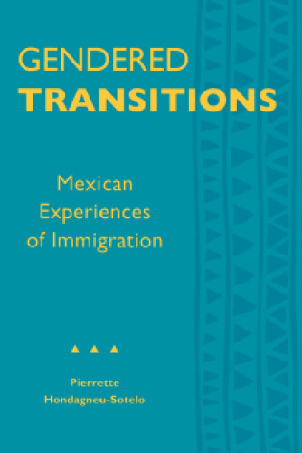 Gendered Transitions: Mexican Experiences of Immigration
