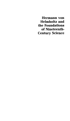 Hermann von Helmholtz and the Foundations of Nineteenth-Century Science