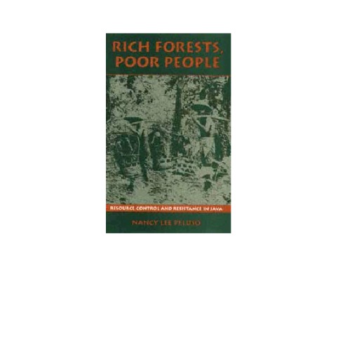 Rich Forests, Poor People: Resource Control and Resistance in Java