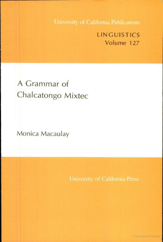 A Grammar of Chalcatongo Mixtec (University of California Publications in Linguistics)