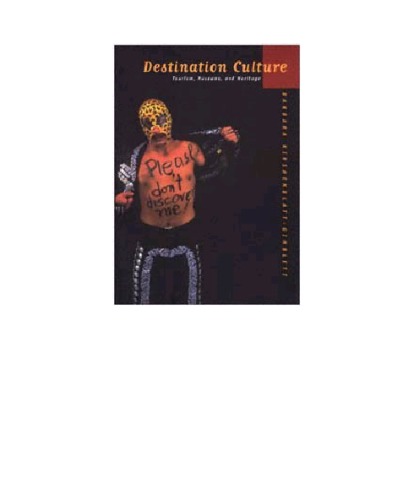 Destination culture: tourism, museums, and heritage