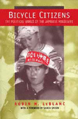 Bicycle Citizens -The Political World of the Japanese Housewife