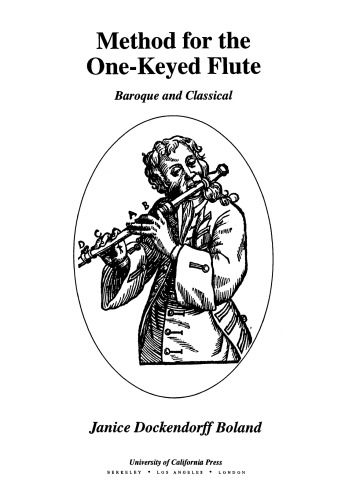 Method for the One-Keyed Flute: Baroque and Classical