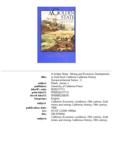 Golden State: Mining and Economic Development in Gold Rush California ()