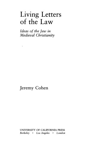 Living Letters of the Law: Ideas of the Jew in Medieval Christianity