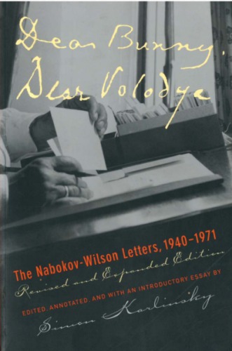 Dear Bunny, Dear Volodya: The Nabokov-Wilson Letters, 1940-1971