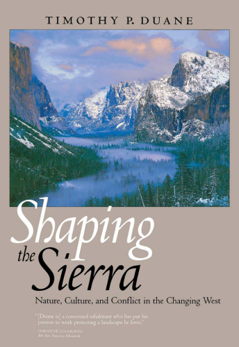 Shaping the Sierra: Nature, Culture, and Conflict in the Changing West