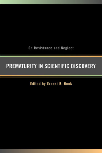 Prematurity in Scientific Discovery: On Resistance and Neglect
