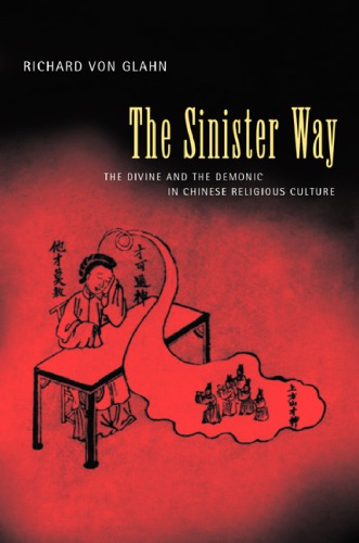 The Divine and the Demonic in Chinese Religious Culture: Von Glahn, Richard