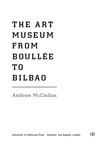 The Art Museum from Boullée to Bilbao