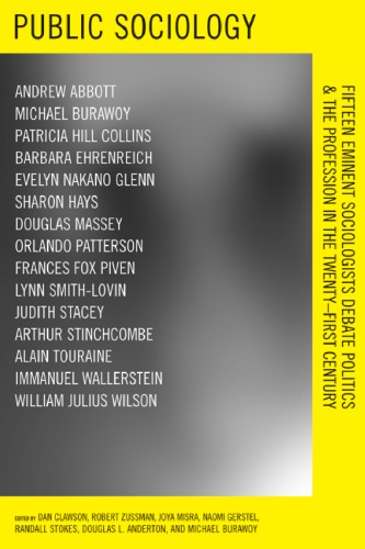 Public Sociology: Fifteen Eminent Sociologists Debate Politics and the Profession in the Twenty-first Century