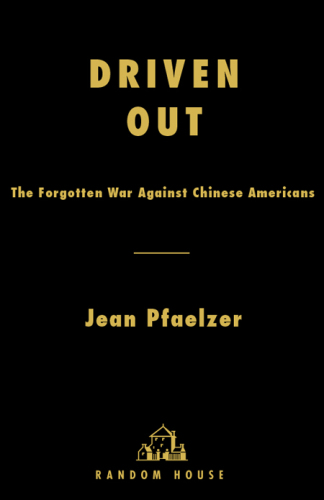 Driven Out: The Forgotten War against Chinese Americans
