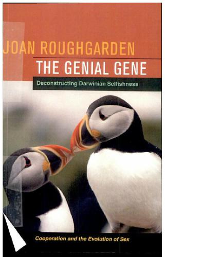 The Genial Gene: Deconstructing Darwinian Selfishness