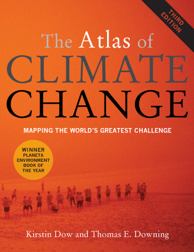 The Atlas of Climate Change: Mapping the World’s Greatest Challenge