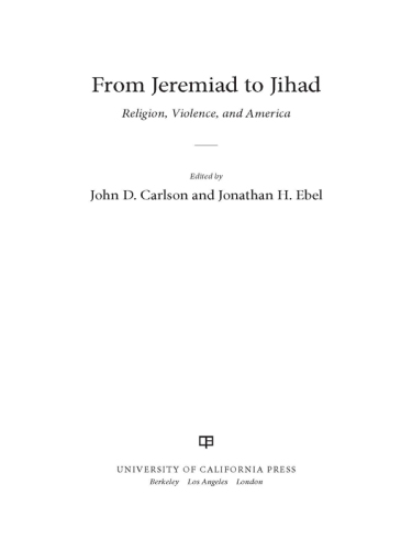 From jeremiad to jihad : religion, violence, and America