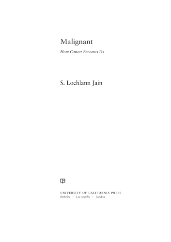 Malignant: How Cancer Becomes Us