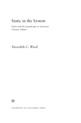 Static in the System: Noise and the Soundscape of American Cinema Culture
