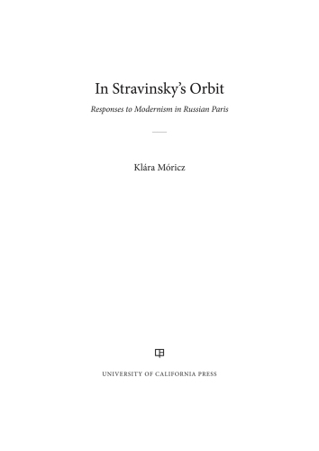 In Stravinsky's Orbit: Responses to Modernism in Russian Paris