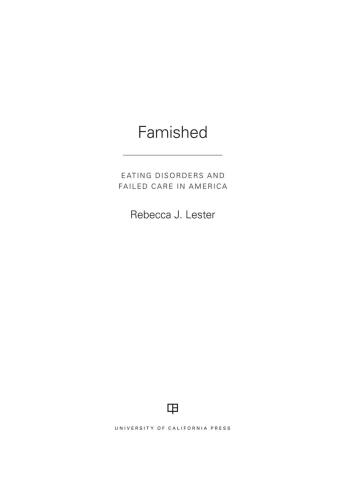 Famished: Eating Disorders and Failed Care in America