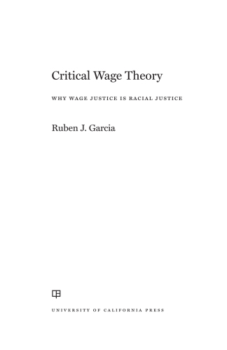 Critical Wage Theory: Why Wage Justice Is Racial Justice
