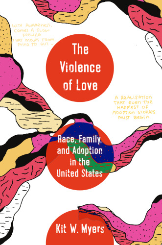 Violence of Love: Race, Family, and Adoption in the United States