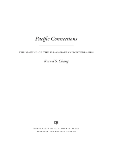 Pacific Connections: The Making of the U.S.-Canadian Borderlands