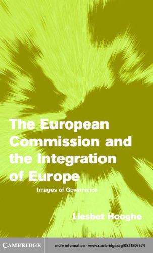 The European Commission and the Integration of Europe: Images of Governance