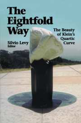 The Eightfold Way: The Beauty of Klein's Quartic Curve (Mathematical Sciences Research Institute Publications, Series Number 35)