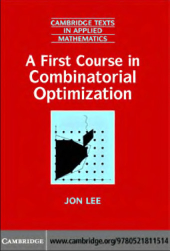 A first course in combinatorial optimization