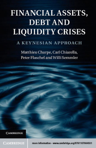 Financial Assets, Debt and Liquidity Crises: A Keynesian Approach