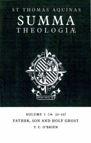 Summa Theologiae: Volume 7, Father, Son and Holy Ghost: 1a. 33-43