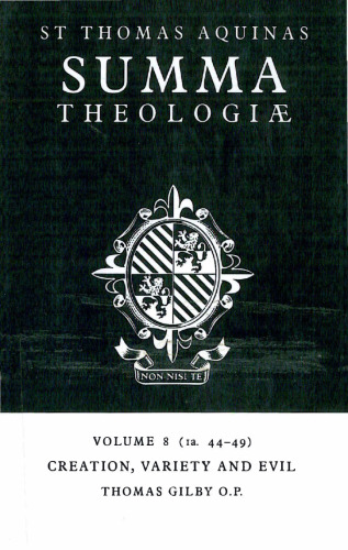 Summa Theologiae: Volume 8, Creation, Variety and Evil: 1a. 44-49