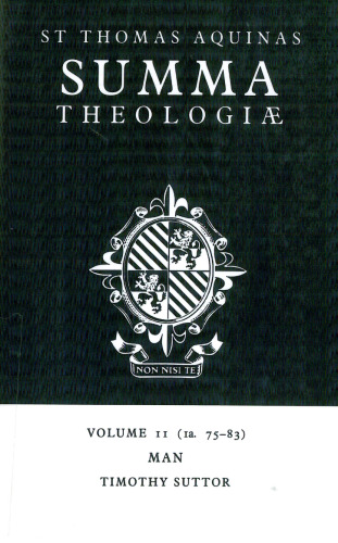 Summa Theologiae: Volume 11, Man: 1a. 75-83