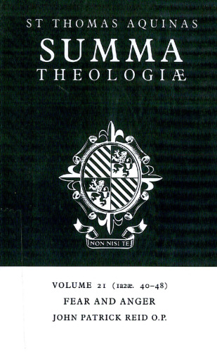 Summa Theologiae: Volume 21, Fear and Anger: 1a2ae. 40-48
